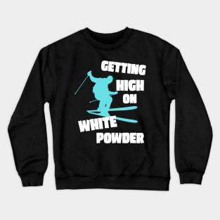 Funny Ski Skiing Saying Snow Skier Gift Crewneck Sweatshirt